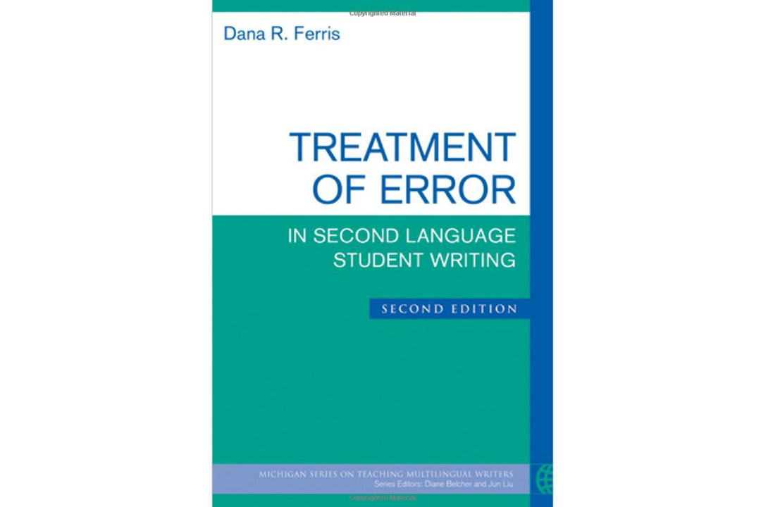 Treatment of Error in Second Language Student Writing