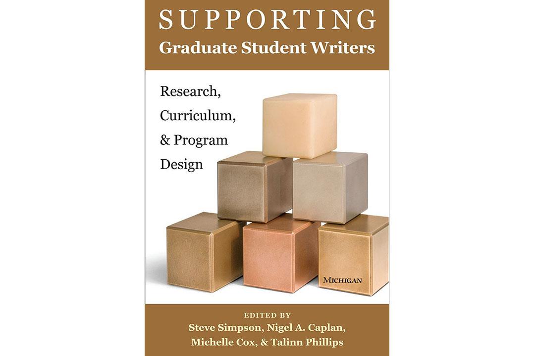 Supporting Graduate Student Writers: Research, Curriculum and Program Design